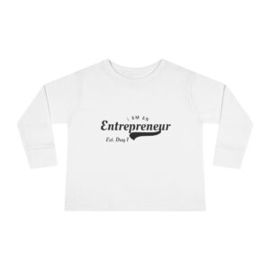 I Am An Entrepreneur Toddler Long Sleeve Tee