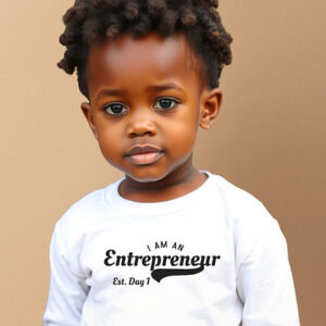 I Am An Entrepreneur Toddler Long Sleeve Tee