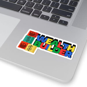 Wealth Builder Kiss-Cut Stickers