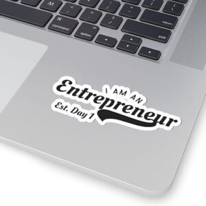 I Am An Entrepreneur Kiss-Cut Stickers